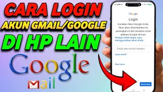 CARA LOGIN AKUN GOOGLE DI HP LAIN | CARA MEMINDAHKAN AKUN GMAIL KE PERANGKAT LAIN