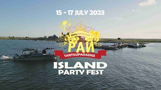 DANCE PARADISE 116 (Tantsuparadiis)- ISLAND PARTY FEST, 15-17 JULY 2023 at private island VIIRELAID!