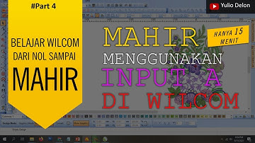 Belajar Wilcom E2 (Part 4) Menggunakan Input A pada program Wilcom
