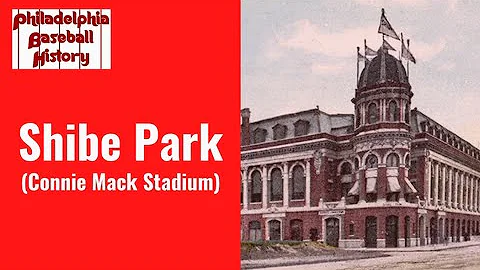 Baseball Palaces Forgotten: Shibe Park/Connie Mack...