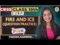 Fire &amp; Ice Question Practice 📖 | Class 10 English | EKLAVYA Batch