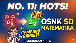 BEDAH TUNTAS Soal OSNK Matematika SD: Trik Cepat Pecahan & Desimal (HOTS!) 🔥