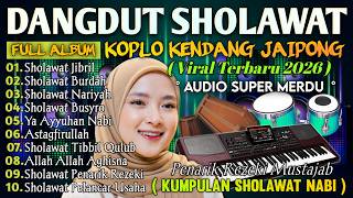 QASIDAH MODERN SHOLAWAT MERDU TERBARU 2026 FULL ALBUM SHOLAWAT TERPOPULER SEPANJANG MASA