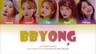 SATURDAY(세러데이) - BByong | Han/Rom/PT-BR | Color Coded Lyrics