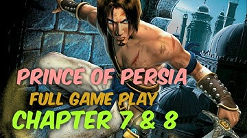 Prince Of Persia - The Sands Of Time - Chapter 7 & 8 - (Full Game Play)