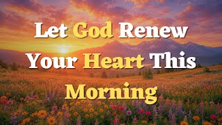 A Morning Prayer Before You Start Your Day | Give God Your Day and Let Him Lead You Update