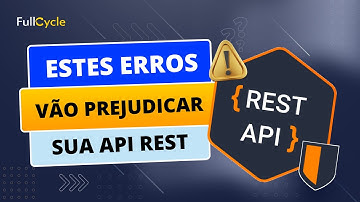 Estes erros vão prejudicar sua API REST - parte 1