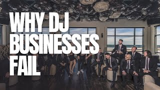 12 Reasons Why MOST DJ businesses FAIL #DJ