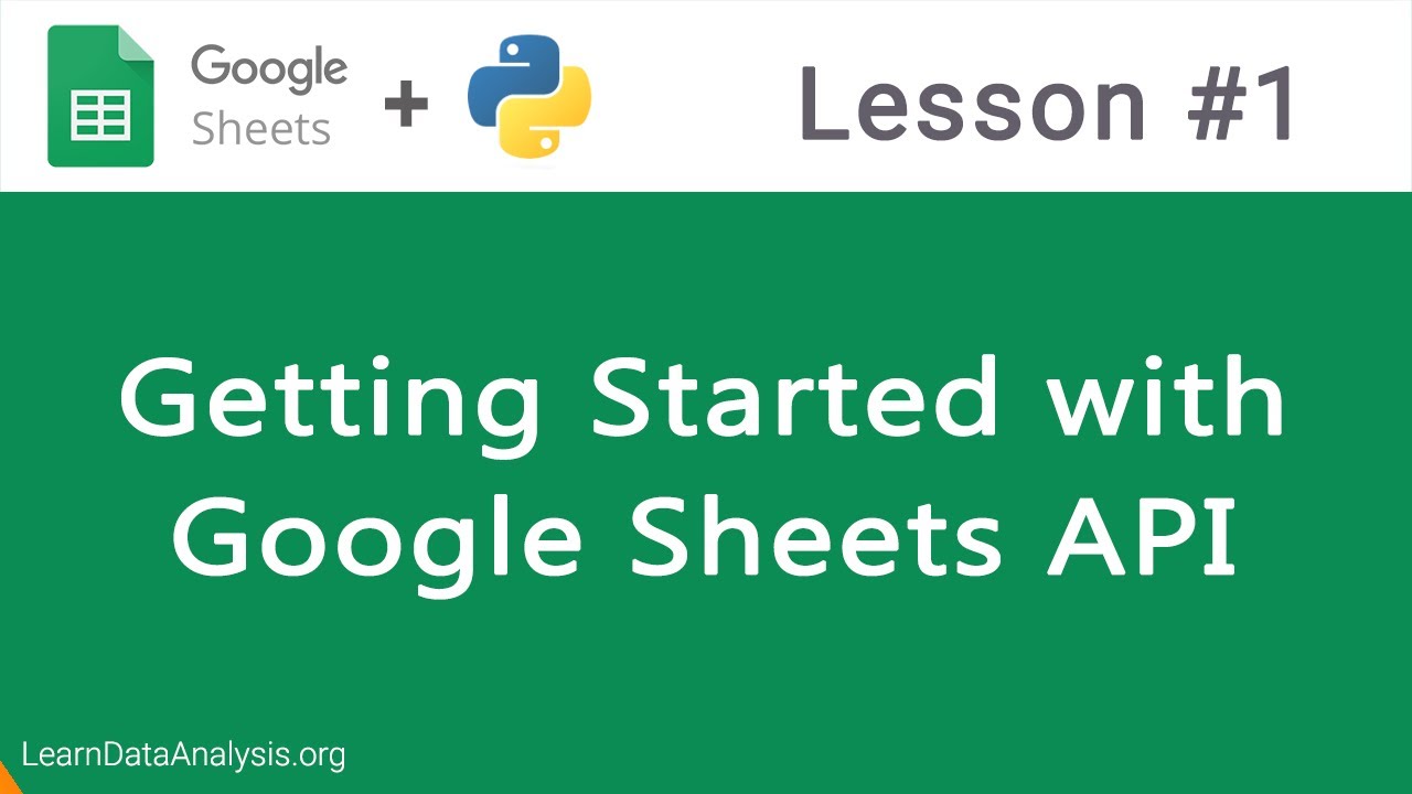 Google Sheets API in Python | Getting Started