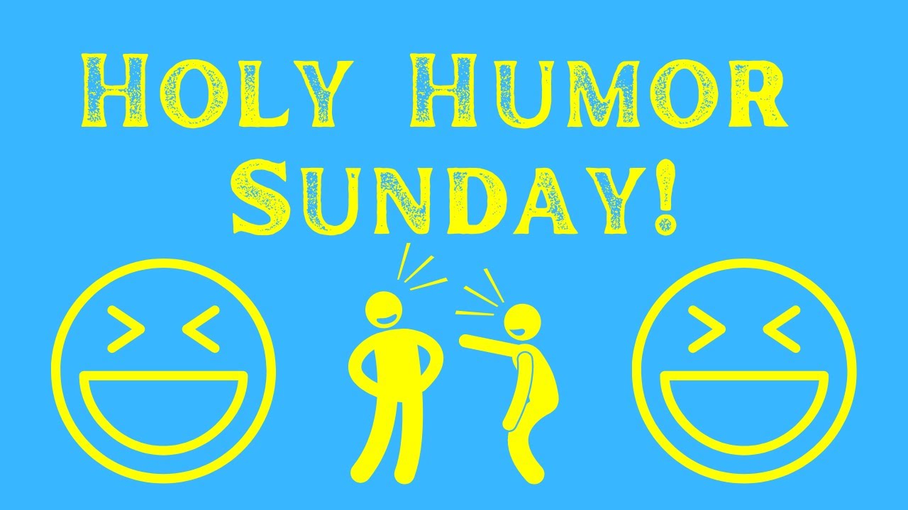Holy Humor Sunday Cornerstone Community Church YouTube