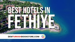 Best Hotels in Fethiye | Top Fethiye Hotels To Stay #fethiye