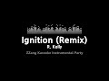 R. Kelly-Ignition (Remix) (Instrumental) [ZZang KARAOKE]