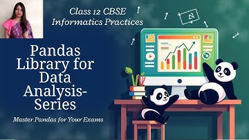 Informatics Practices | Pandas | CBSE Class 12|| #class12 #cbseboard2025 #informaticspractices