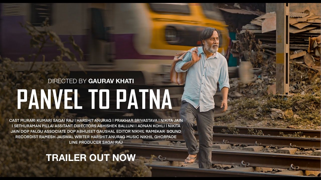 PANVEL TO PATNA | SHORT FILM | TRAILER | FT. MURARI KUMAR | HARSHIT ANURAG |