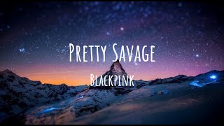 BLACKPINK - Pretty Savage | Music Lyrical Video