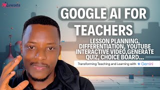 Google AI for Teachers: Save Time & Boost Learning!