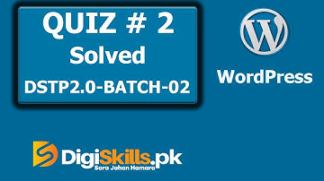 WordPress Quiz 2 Batch 2 Solution Digiskills 2.0 | WordPress Quiz 2 Batch 2 2022