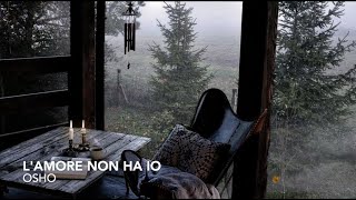 L'amore non ha io (Osho)