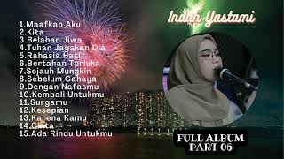 INDAH YASTAMI FULL ALBUM PART 07 | MAAFKAN AKU