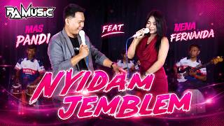 NYIDAM JEMBLEM // NENA FERNANDA FEAT PANDI MC // LIVE RA MISUICC