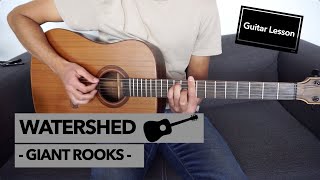 Video thumbnail of "Watershed - Giant Rooks // Guitar Lesson (+ Beginner Version w/ Capo)"