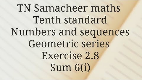 TN Samacheer maths/Tenth standard /Numbers and sequences/Exercise 2.8