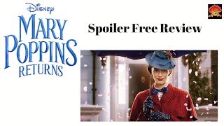 Mary Poppins Returns Spoiler Free Review