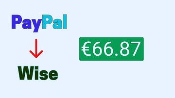 How To Transfer Money (EUR) from PayPal to Wise | Quick and Easy Guide