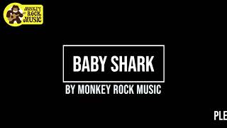 Baby Shark (Classic Version) - Audio Only | Monkey Rock Music | Kids Dance Songs & Nursery Rhymes