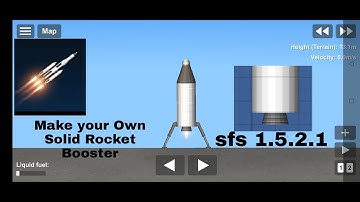 SpaceFlight Simulator Gameplay #7: MAKING MY OWN SOLID ROCKET BOOSTER IN #sfs | SFS 1.5.2.1 |