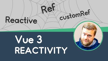 Vue 3: Reactivity Made Easy (ref, reactive, toRefs... oh my!)
