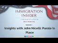 Insights with John Nicelli: Parole In Place