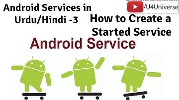 Android Services-3 | How to Create & Run a Started Service in Android Studio | U4Universe