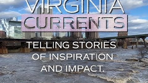Sizzle Reel Virginia Currents 30th Anniversary Season