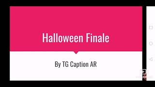 TG Caption | Halloween Finale