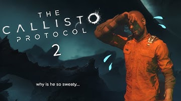 HARD AND SWEATY | The Callisto Protocol, Part 2