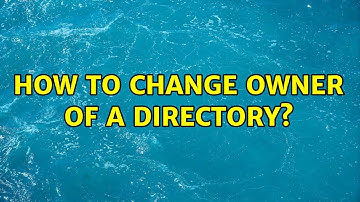 Unix & Linux: How to Change Owner of a Directory? (2 Solutions!!)
