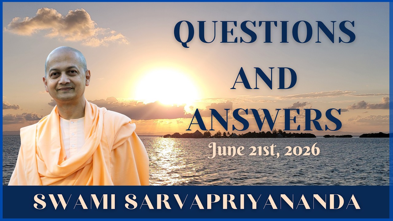 Ask Swami with Swami Sarvapriyananda | June 21st, 2026