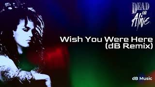 Wish You Were Here (dB &#39;23 Remix) | デッド オア アライブ | ウィッシュ・ユー・ワー・ヒア・リミックス