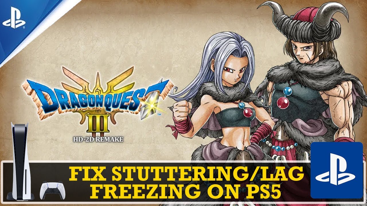 Fix DRAGON QUEST III HD 2D Remake Stuttering/Freezing or Lagging on PS5 | 