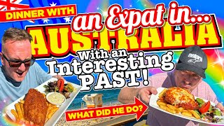 I went for LUNCH with an EXPAT in AUSTRALIA with a VERY interesting PAST!