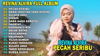 REVINA ALVIRA - PECAH SERIBU, JANGAN PURA PURA || DANGDUT KENANGAN FULL ALBUM TERBARU 2026