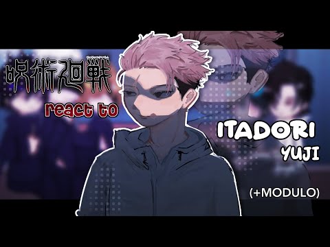 Jujutsu Kaisen react to MODULO Itadori Yuji || GRV || X2