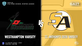 LILJ Winter League - Girls - Varsity Lacrosse | Westhampton Varsity vs. St. Anthony's 2026 Varsity