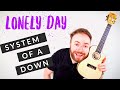 Lonely Day - System Of A Down *UKULELE TUTORIAL*
