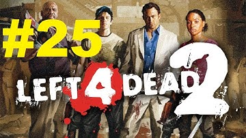 Left 4 Dead 2 part 25 Gameplay Walkthrough ESK