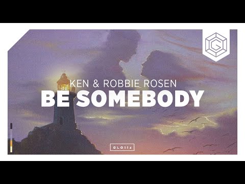 Ken, Robbie Rosen — Be Somebody (Extended Mix)