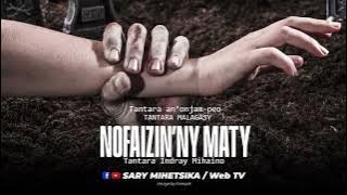 Tantara Malagasy - NOFAIZIN'NY MATY (Tantara an'onjam-peo) Tantara Indray Miseho