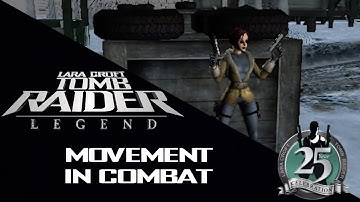 Early Development: Movement in Combat | Tomb Raider: Legend #TR25