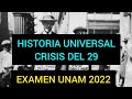 Examen UNAM 2022 (CRISIS DEL 29) HISTORIA UNIVERSAL